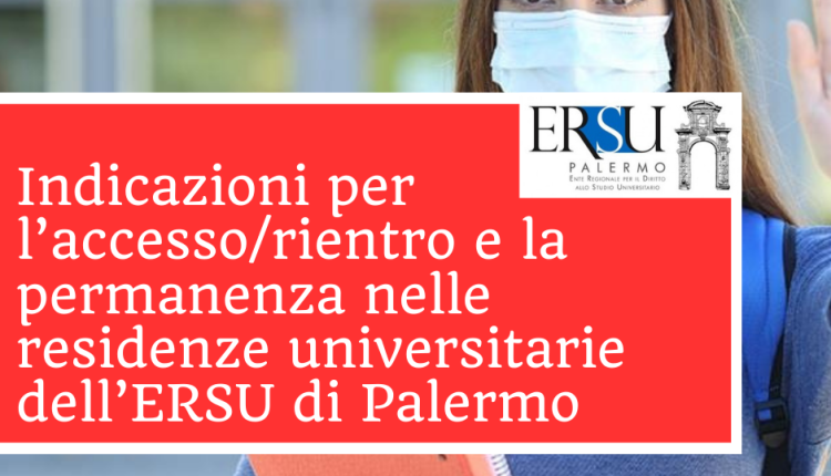 Indicazioni per l’accesso/rientro e la permanenza nelle residenze universitarie dell’ERSU di Palermo