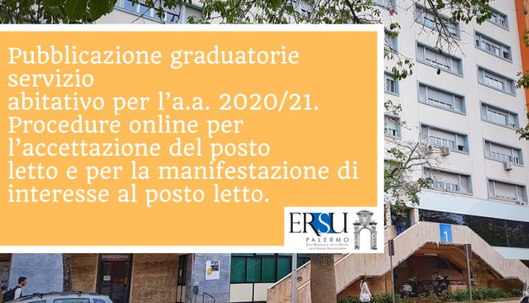 Pubblicazione graduatorie servizio abitativo per l’a.a. 2020/21. Procedure online per l’accettazione del posto letto e per la manifestazione di interesse al posto letto.