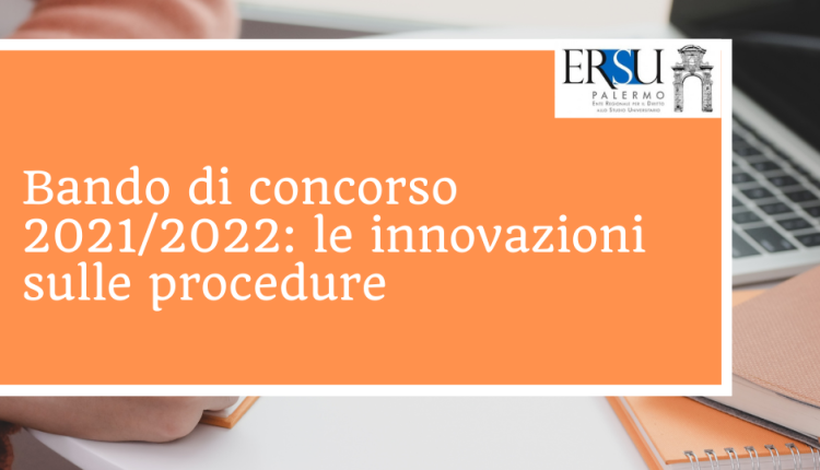 Bando di concorso 2021/2022: le innovazioni sulle procedure