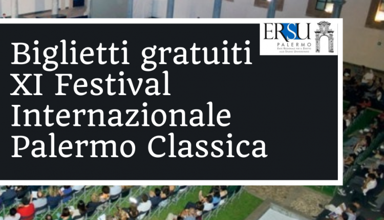 XI Festival Internazionale Palermo Classica – Riapertura termini per richiedere i ticket gratis agli spettacoli (scadenza procedura online entro le ore 10 del 6 agosto 2021)