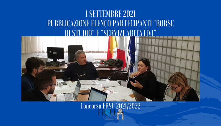 Pubblicazione degli elenchi dei partecipanti al Bando di concorso per l’attribuzione di borse di studio, altri contributi economici e servizi, per il diritto allo studio universitario per l’a.a. 2021/2022 e attivazione procedura online per la rettifica/integrazione dei dati dichiarati