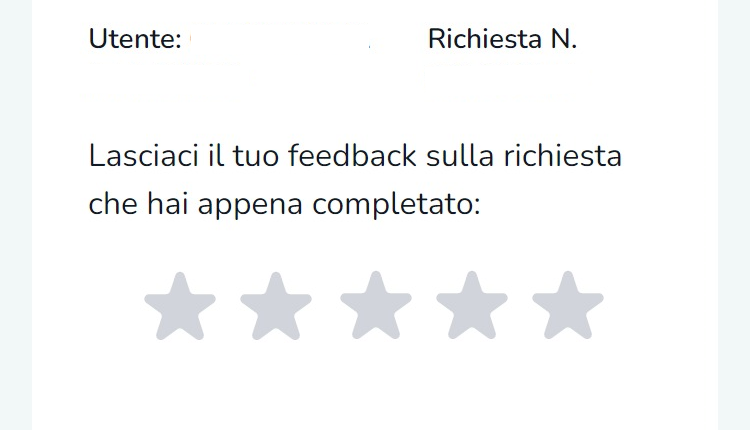 “Lasciaci un feedback alla richiesta che hai appena completato”