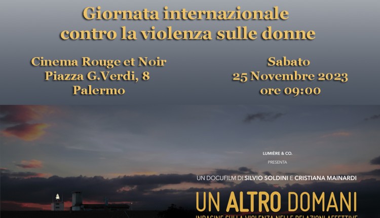 “UN ALTRO DOMANI”, SABATO 25 NOVEMBRE, AL ROUGE ET NOIR, PER IL RISPETTO DE “L’ALTRA METÀ DEL CIELO”