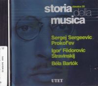 Copertina di Storia della musica - Classica 20 - Sergej Sergeevic Prokof'ev, Igor' Fëdorovic Stravinskij, Béla Bartók