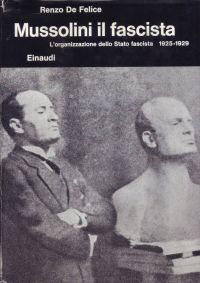 Copertina di Mussolini il fascista - L'organizzazione dello stato fascista