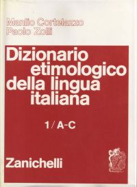 Copertina di Dizionario etimologico della lingua italiana - Volume1 (A-C)