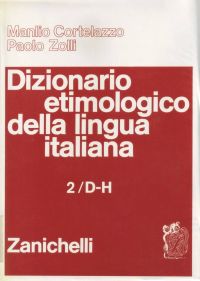 Copertina di Dizionario etimologico della lingua italiana - Volume 2 (D-H)
