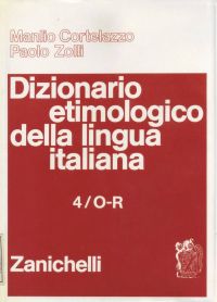 Copertina di Dizionario etimologico della lingua italiana - Volume 4 (O-R)